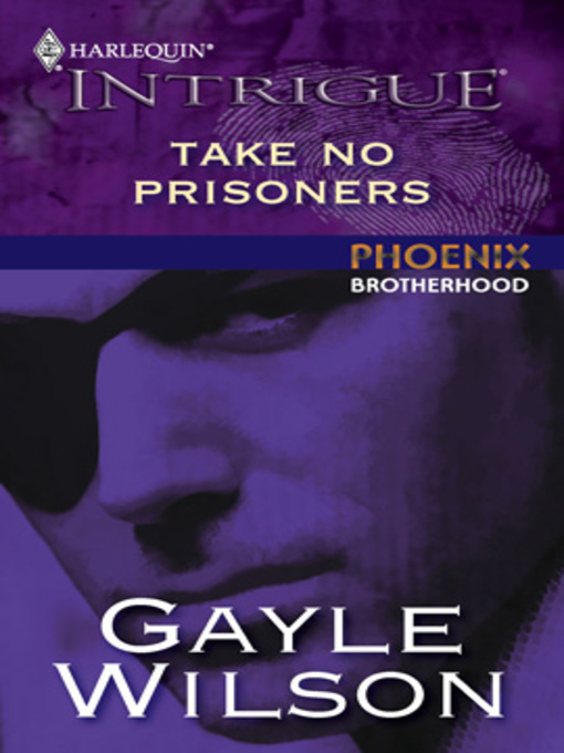 Title details for Take No Prisoners by Gayle Wilson - Available